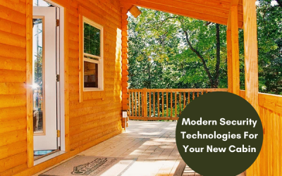 Modern Security Technologies For Your New Cabin