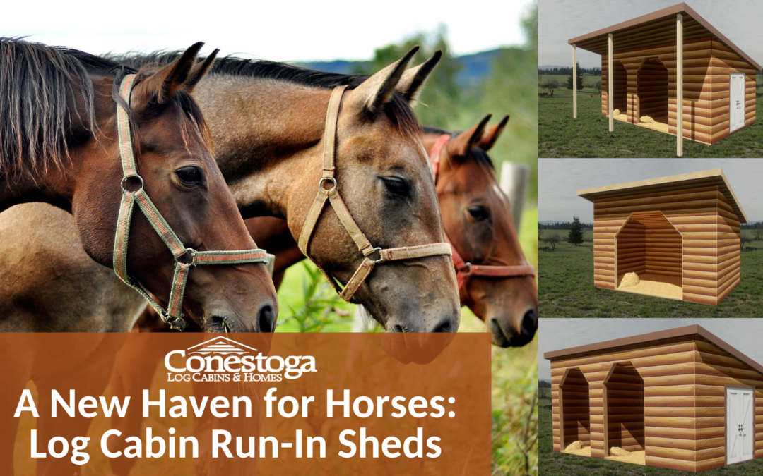 A New Haven for Horses: Log Cabin Run-In Sheds