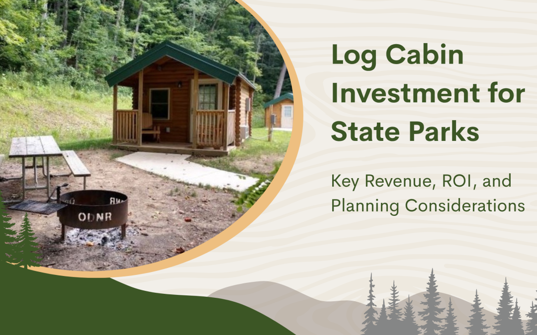 Cabin Kits for State Parks: A Smart Way to Expand Overnight Lodging Revenue